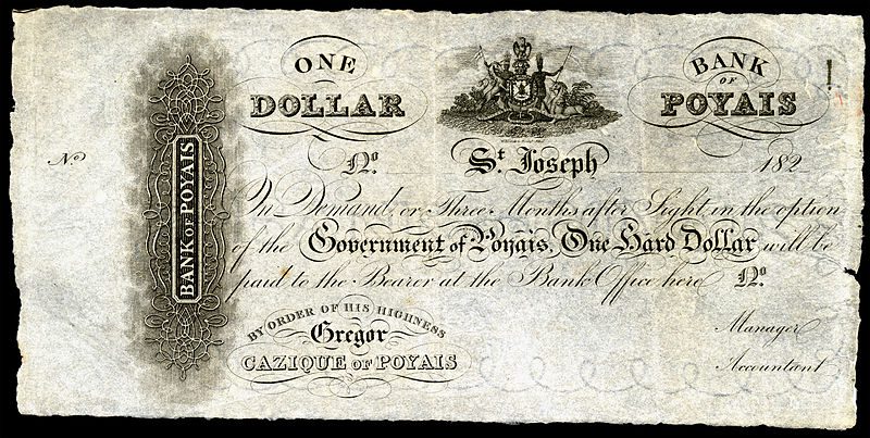 Fake Poyais dollar created by Gregor MacGregor, Prince of Poyais. Part of the biggest con of all time.