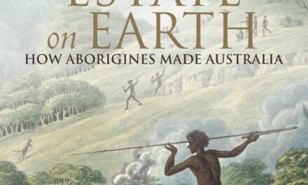 The biggest estate on earth: how Aborigines made Australia