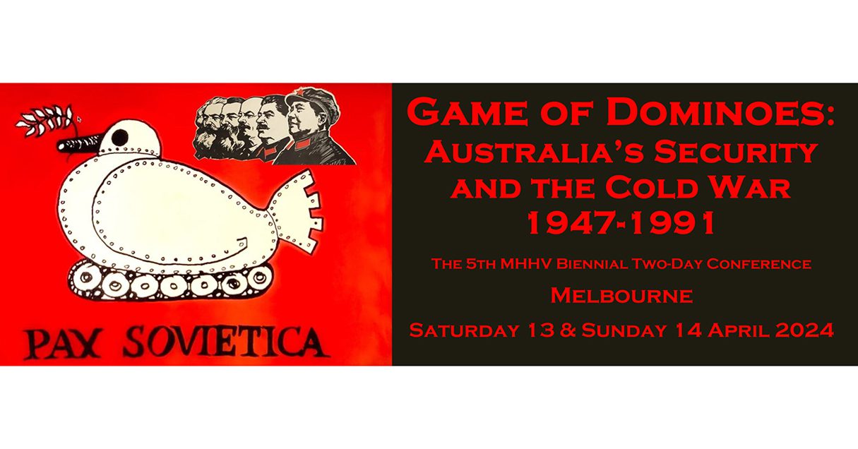 Game Of Dominoes: Australia’s Security And The Cold War 1947-1991 Conference