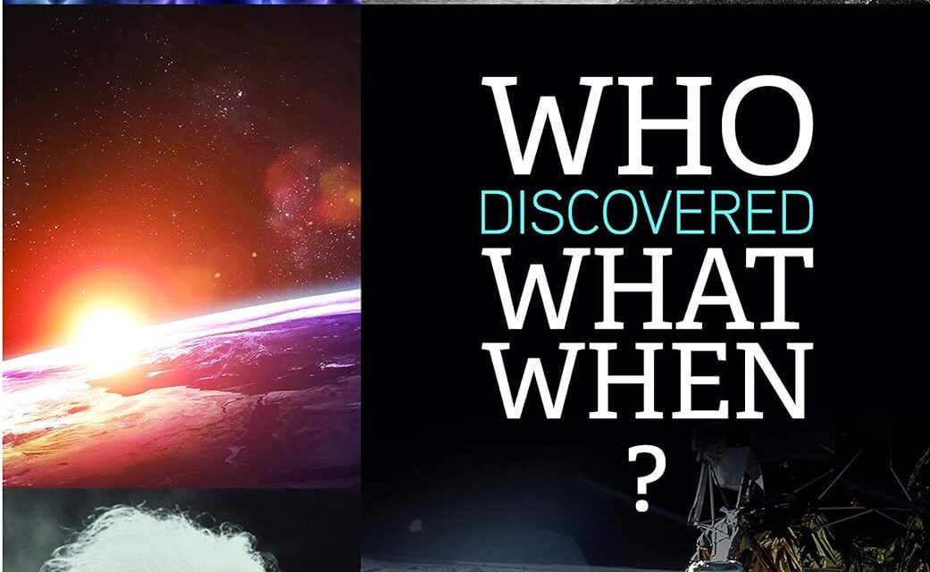 WHO DISCOVERED WHAT WHEN? – BOOK REVIEW