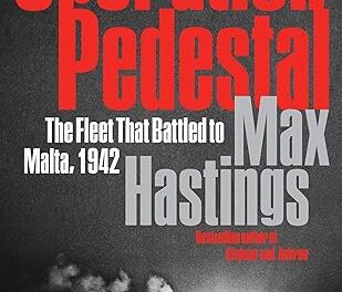 OPERATION PEDESTAL: THE FLEET THAT BATTLED TO MALTA, 1942 – BOOK REVIEW